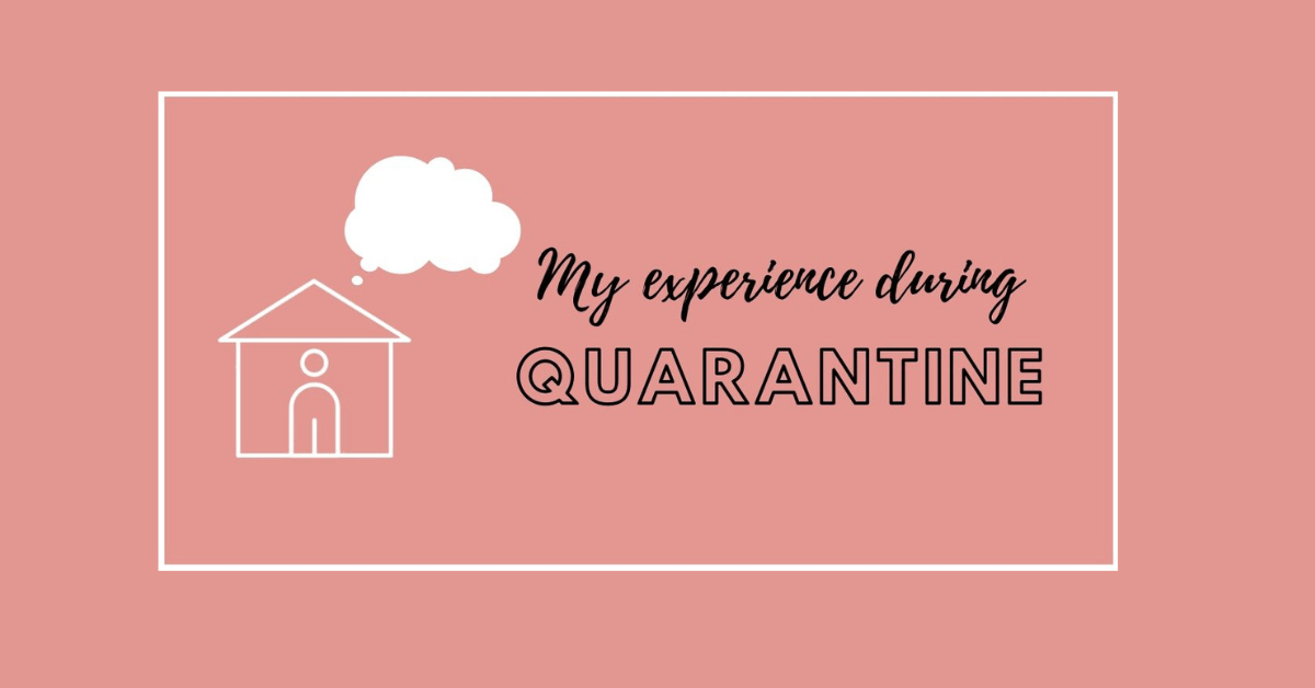 My Experience with Quarantine